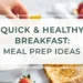 Quick healthy breakfast meal prep ideas with overnight oats, egg muffins, and fresh fruit in containers